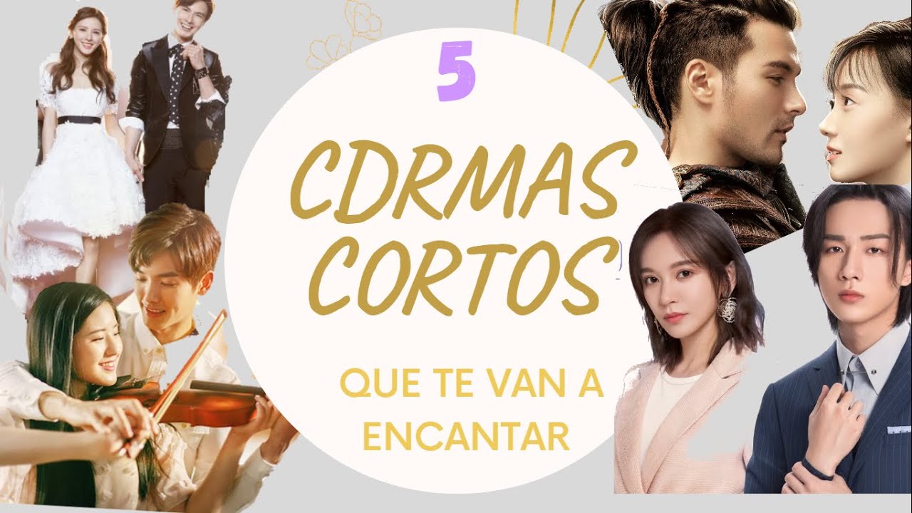 5 DRAMAS CHINOS CORTOS QUE TE VAN A ENCANTAR + Links