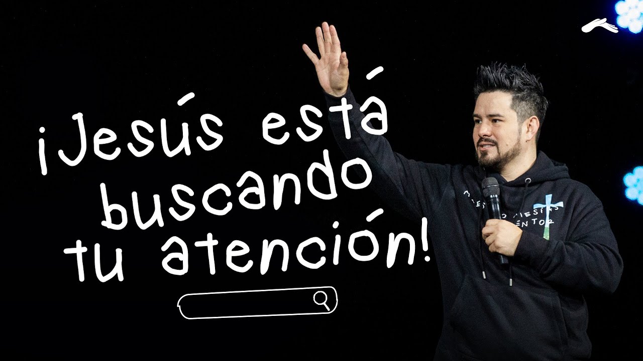 Jesús está buscando tu atención | Cashito Luna