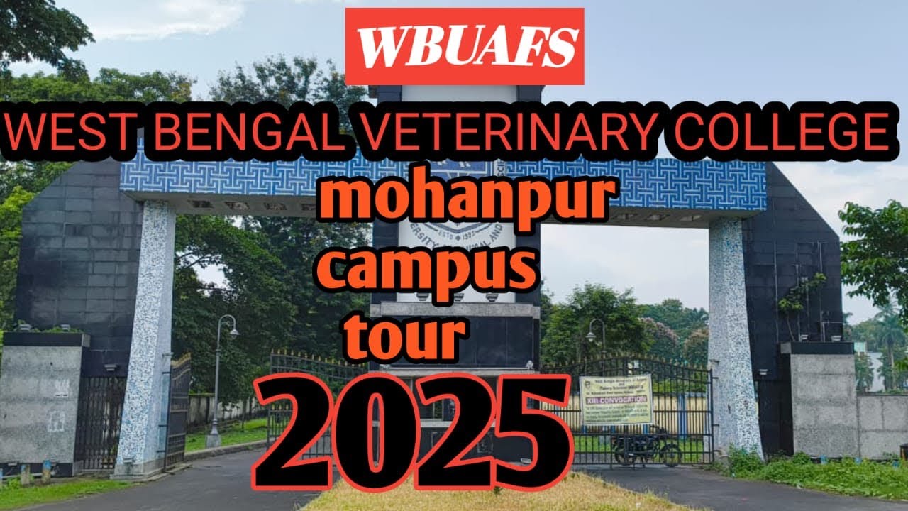 WEST BENGAL VETERINARY COLLEGE || CAMPUS TOUR // WBUAFS || BCKV|| 2025