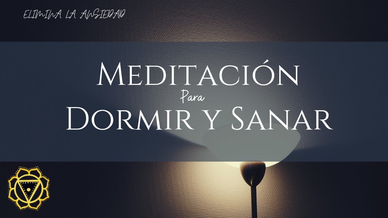 🕐Meditacion guiada para Dormir, Quitar la Ansiedad, los Nervios| DUERME PROFUNDAMENTE