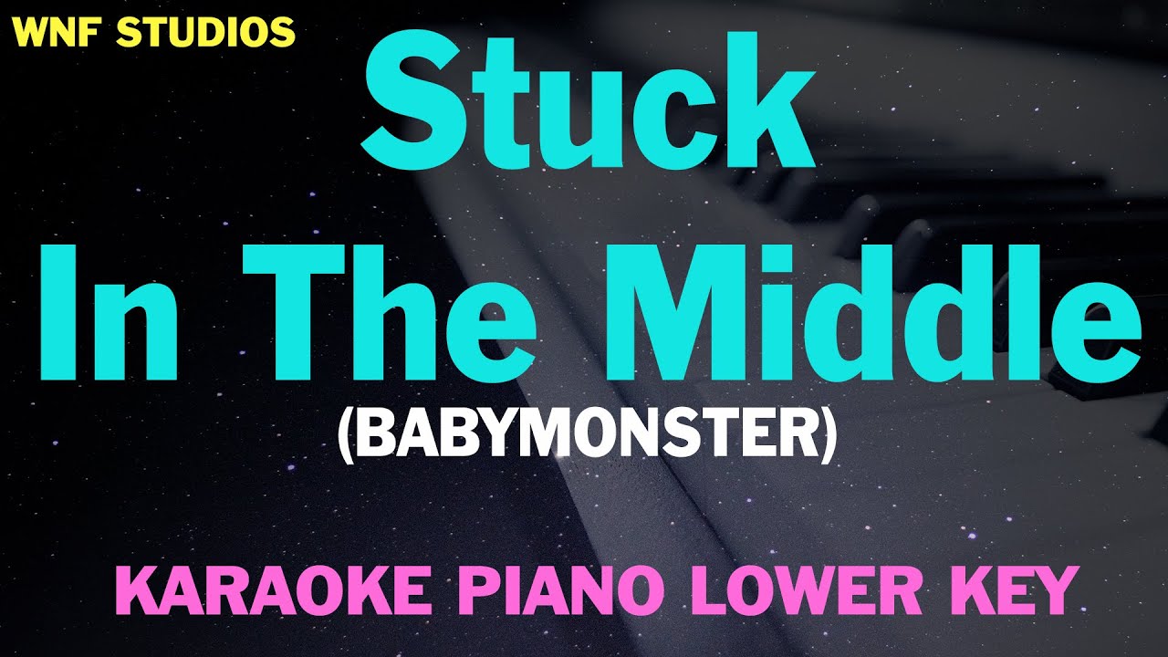 BABYMONSTER - Stuck In The Middle (Piano Karaoke Lower Key)