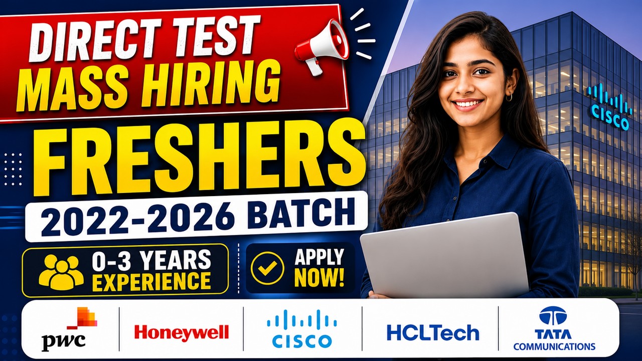 🔥 Freshers Biggest Opportunity! Direct Test Mass Hiring | Top MNC Jobs