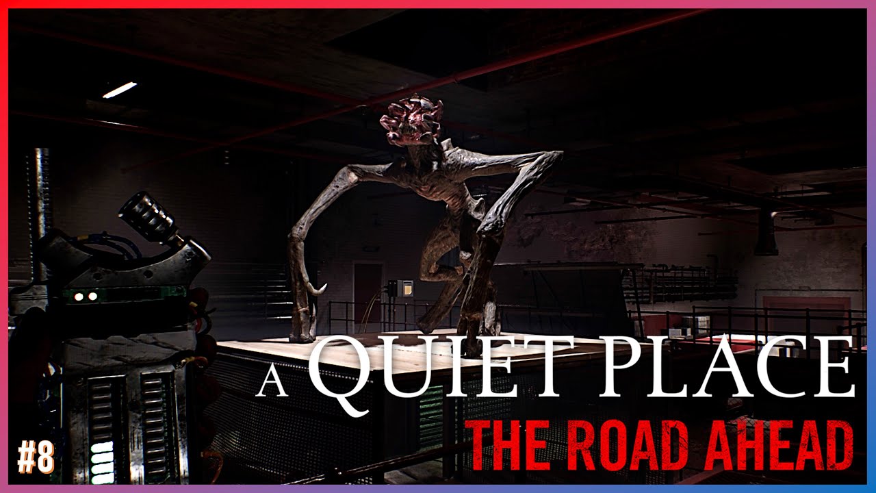 A QUIET PLACE THE ROAD AHEAD Walkthrough Gameplay Part 8 | No Commentary