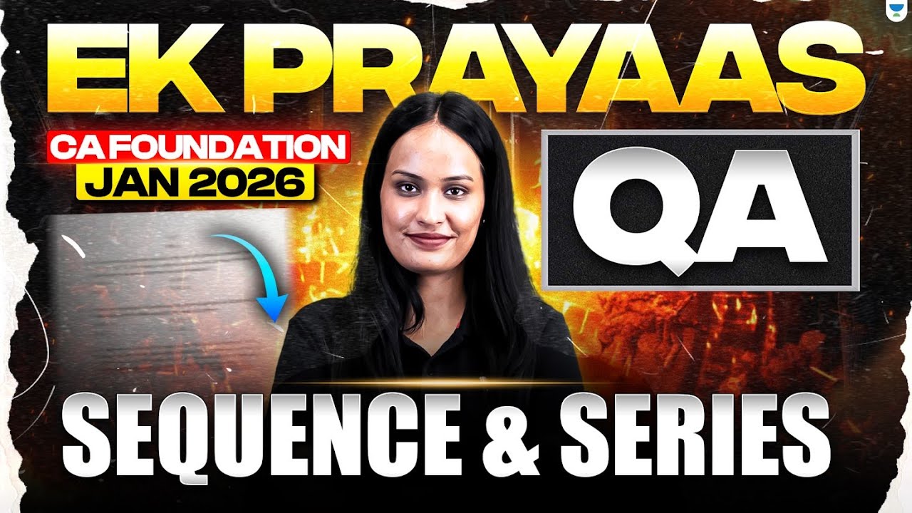CA Foundation Jan 2026 | Sequence & Series | Quantitative Aptitude | ICAI | Shivani Sharma