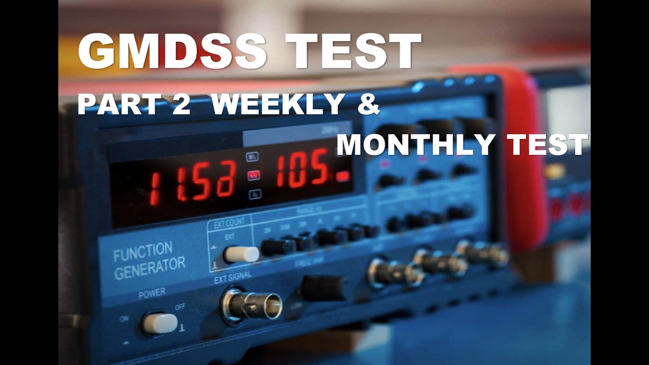 2 OFF   EQUIPMENT  -  GMDSS TEST PART 2  -  WEEKLY & MONTHLY TEST