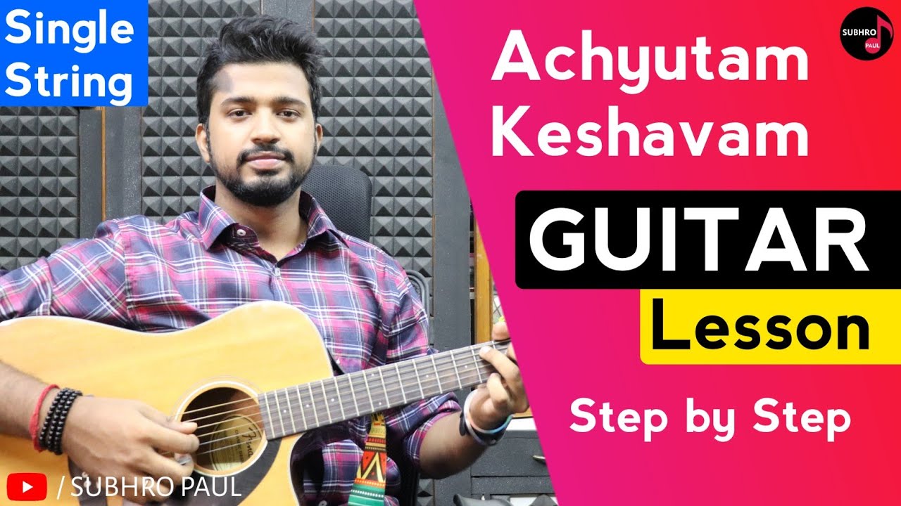 Achyutam Keshavam Krishna Damodaram Guitar Lesson | Single String Tabs, Chords, Bhajan Tutorial Song