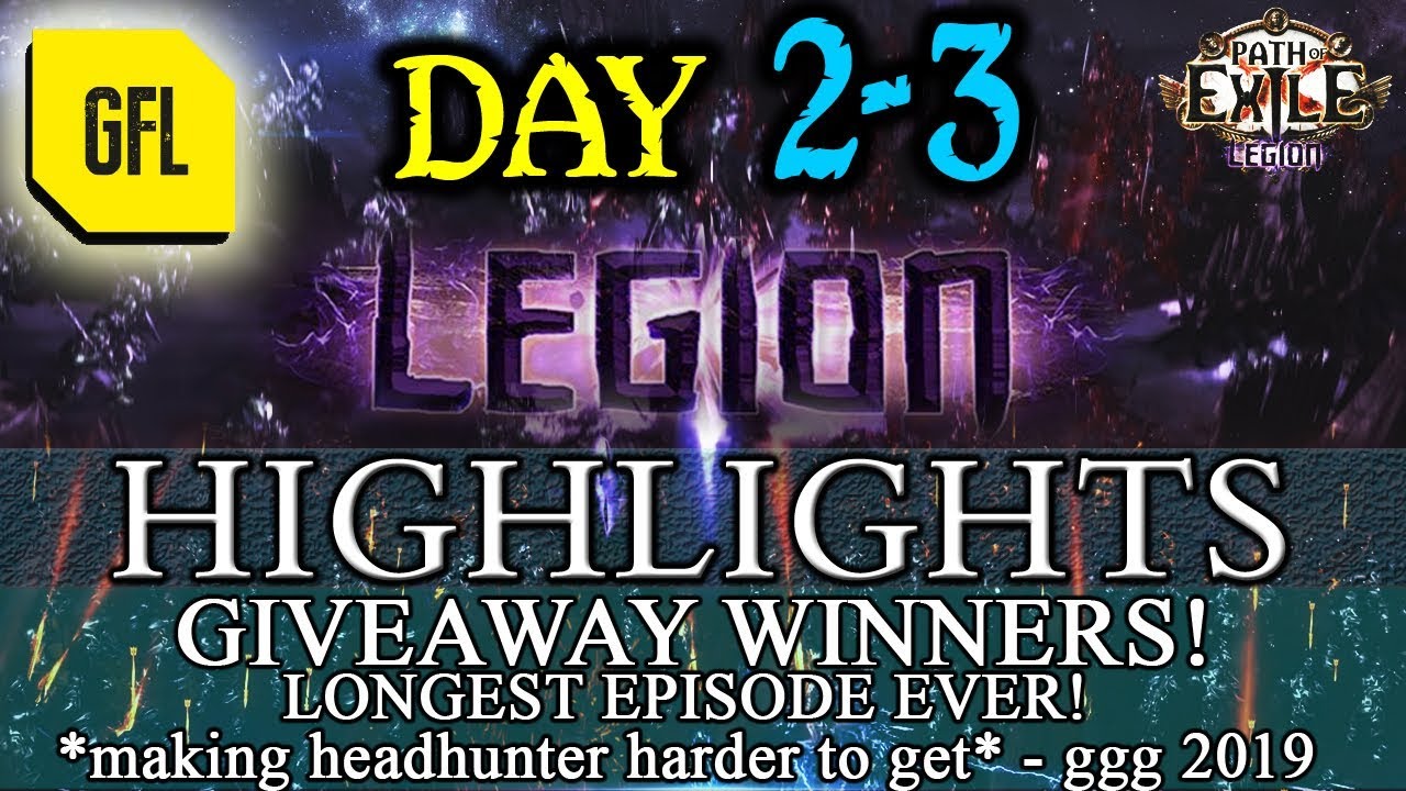 Path of Exile 3.7: LEGION DAY # 2 - 3 Highlights GIVEAWAYS WINNERS. LONGEST VIDEO EVER, MIRROR