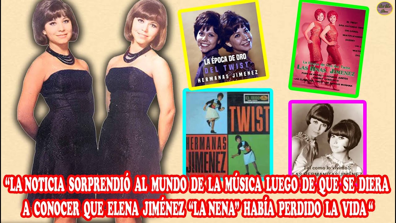 QUÉ FUE DE …LAS HERMANAS JIMÉNEZ, CREADORAS DE ÉXITOS COMO “EL TWIST” Y “LAS CLASES DEL TWIST”