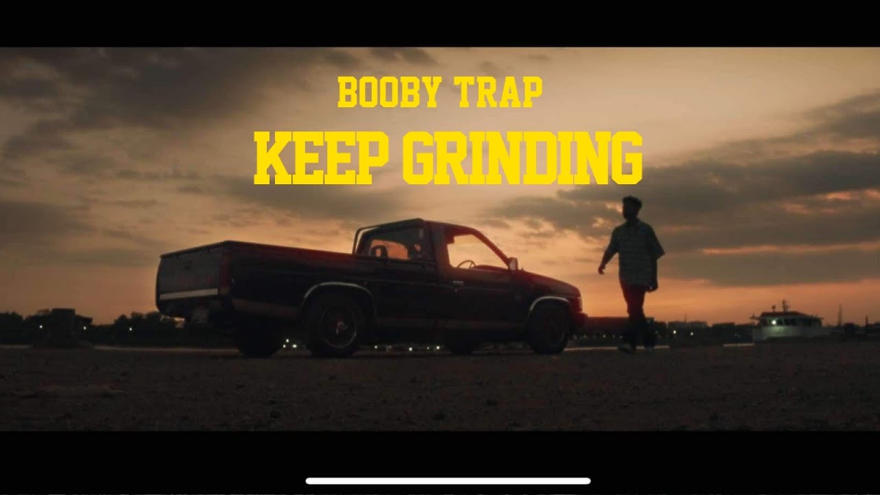Booby Trap_KEEP GRINDING [Official MV]