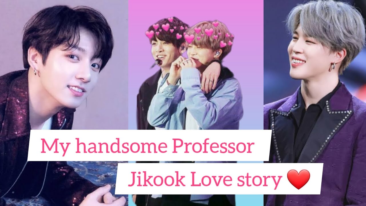 My handsome Professor ❤ Jikook love story Oneshort