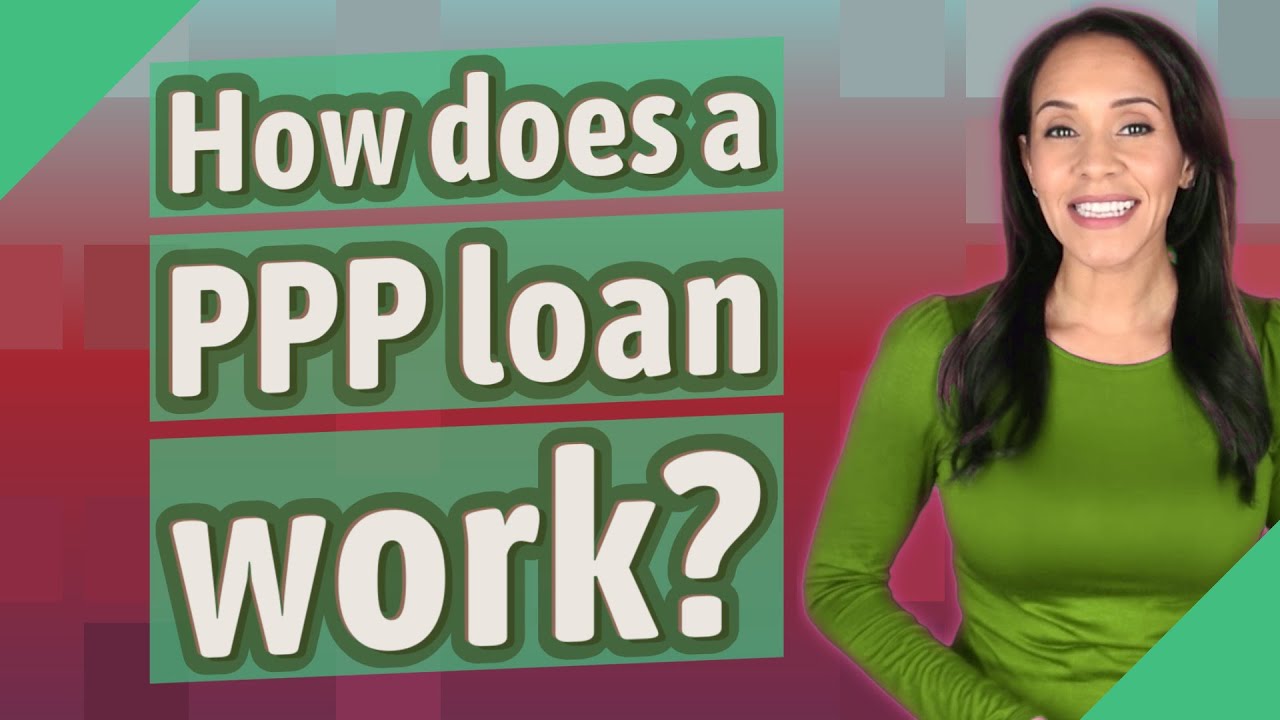 How does a PPP loan work?