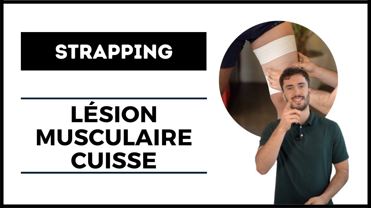 STRAPPING LÉSION À LA CUISSE (QUADRICEPS/ISCHIO-JAMBIERS)