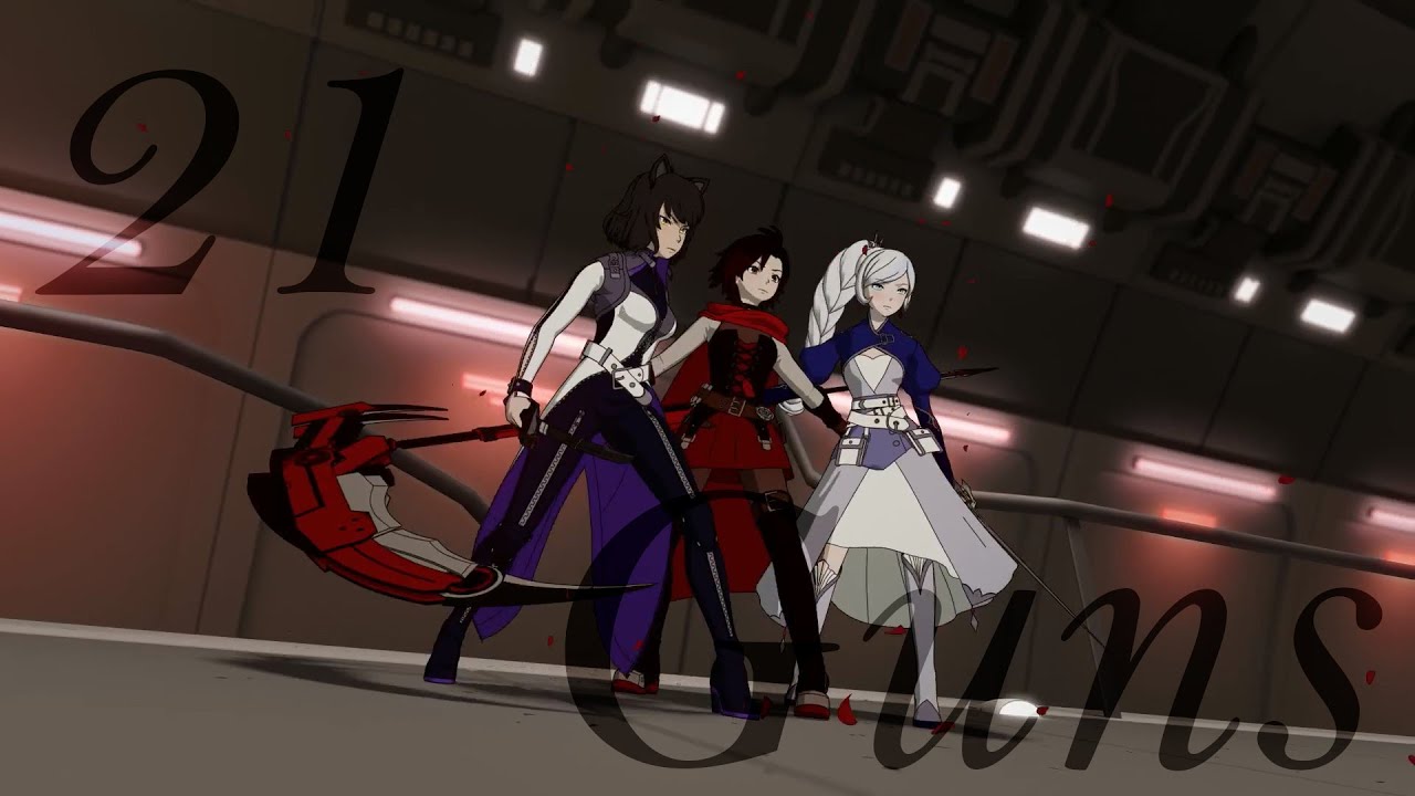 RWBY || 21 Guns