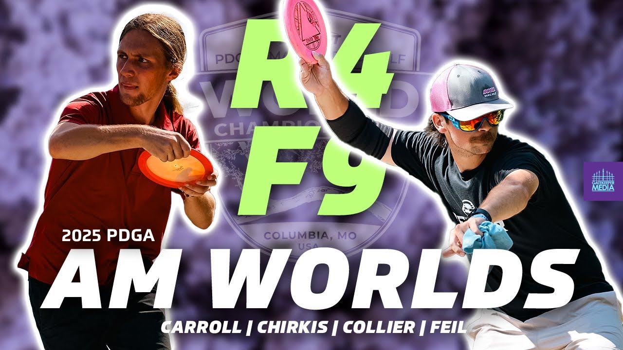 2025 PDGA Amateur World Championships | R4F9 | Carroll, Chirkis, Collier, Feil | MA1