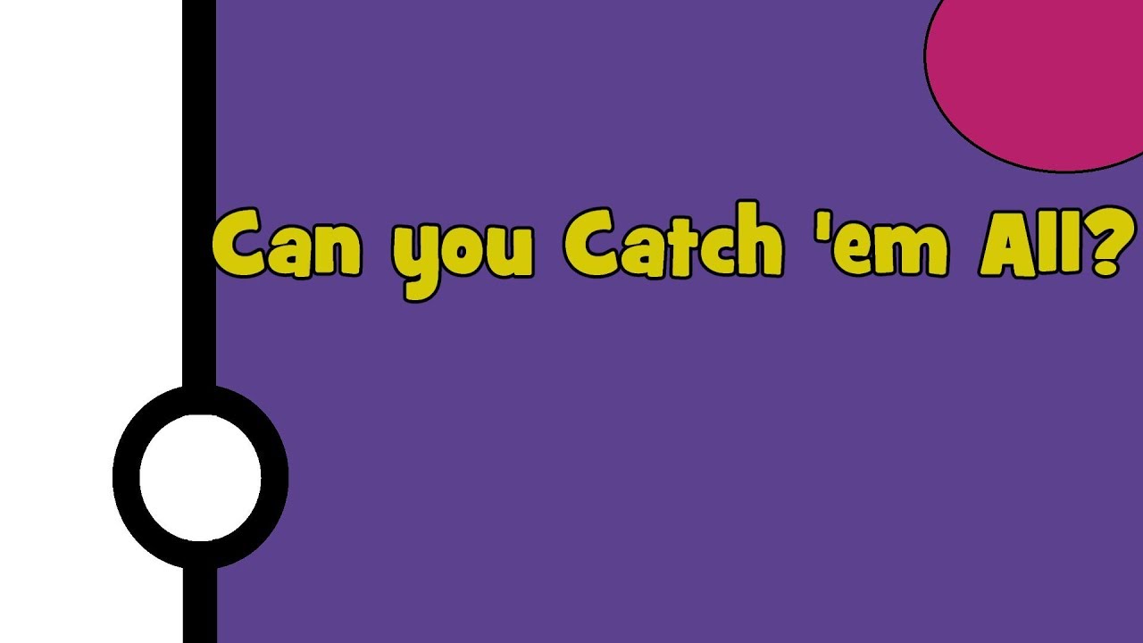 Pokemon - How to Catch 'Em All