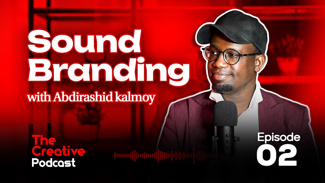 Sida loo sameeyo Sumaddaada Cod ( Sound Branding)  | The Creative Podcast Ep.2