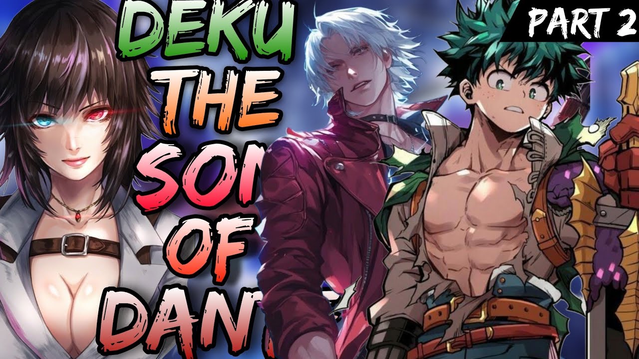What if Deku was the Son of Dante | Part 2