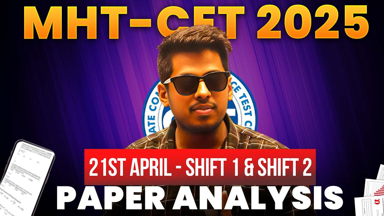 MHTCET 2025 | 21th April Shift 1 & 2 Paper Analysis Chemistry Maths & Physics ASC #mhtcet2025 #asc