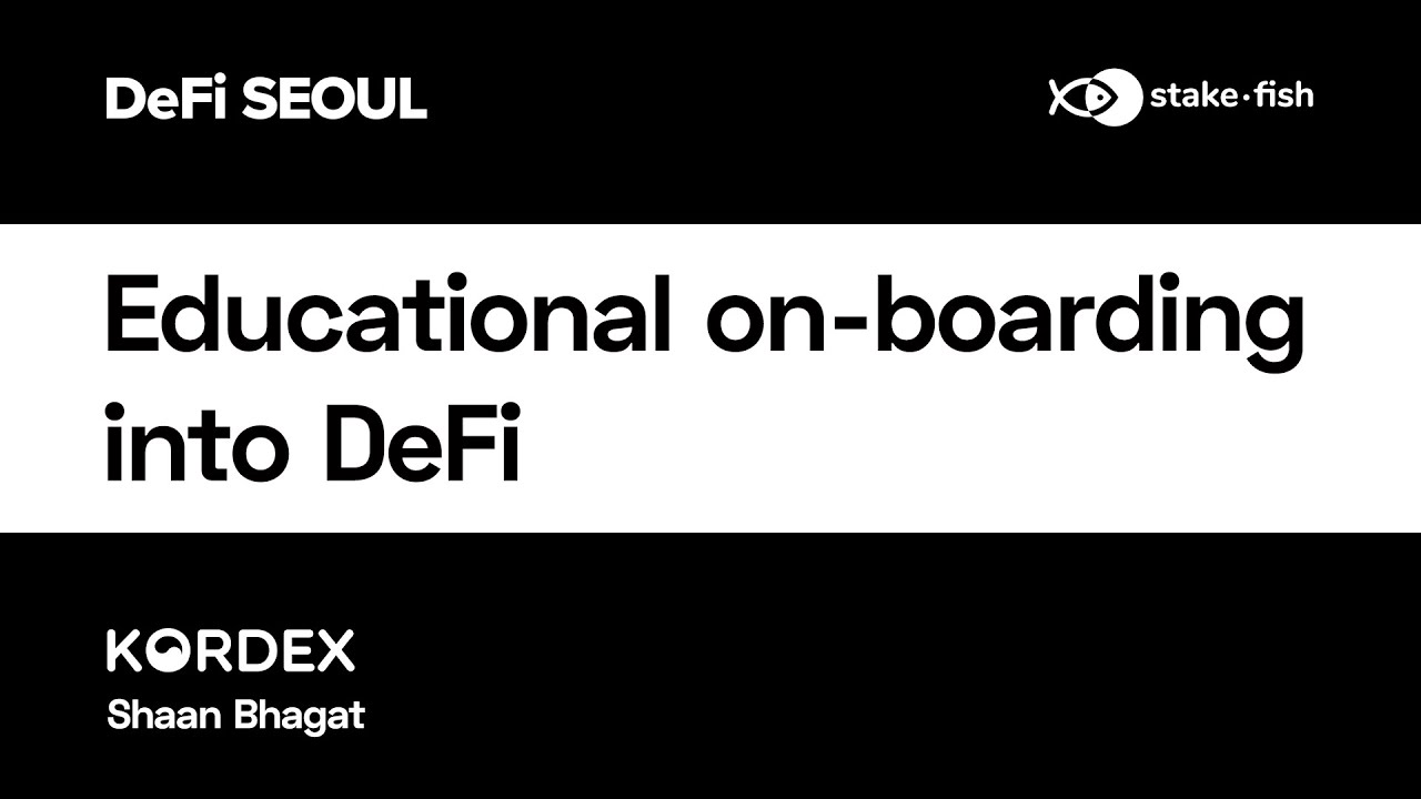[DeFi Seoul] Educational on-boarding into DeFi - Kordex