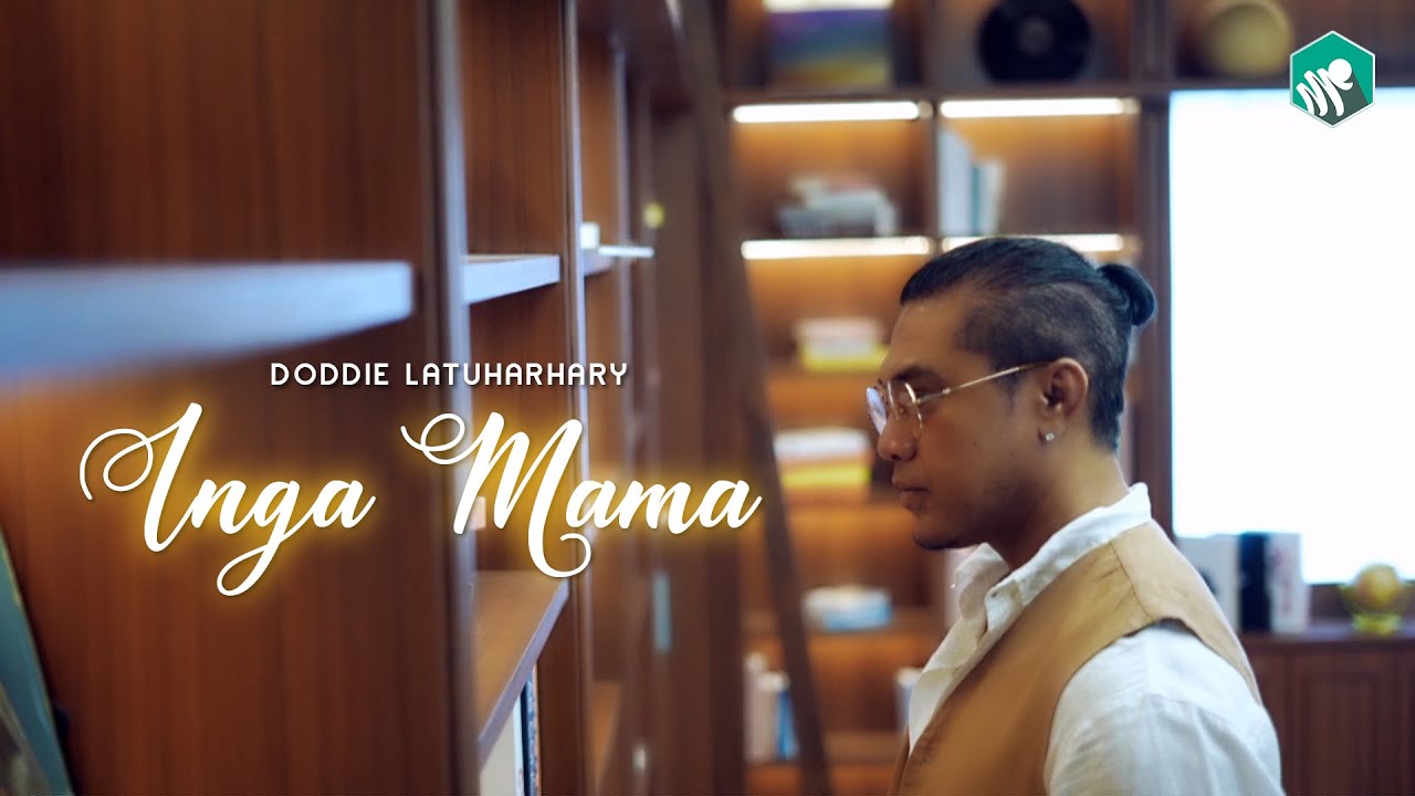 DODDIE LATUHARHARY - INGA MAMA (Official Video Music)