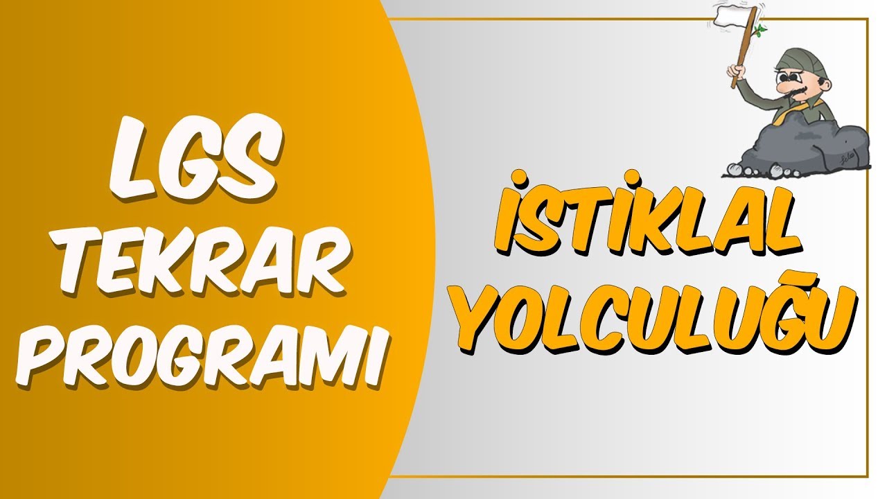 LGS Tekrar Programı İnkılap | İstiklal Yolculuğu