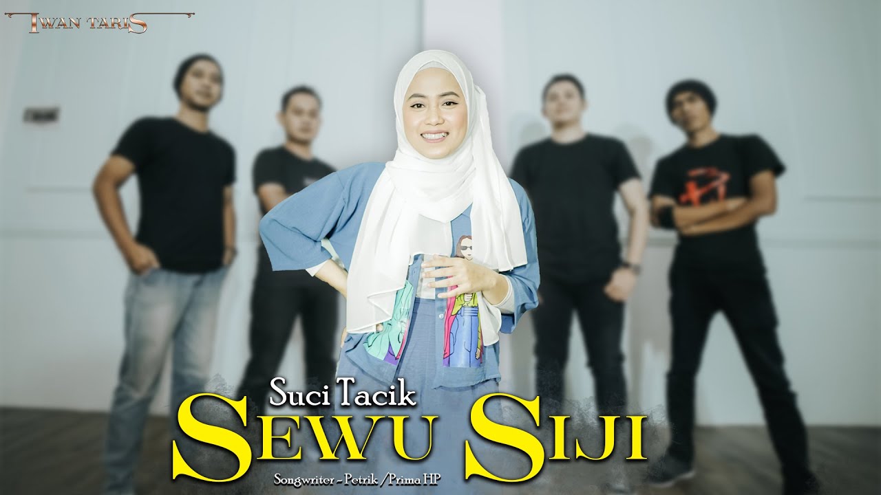 Suci Tacik - Sewu Siji (Official Music Video) kadung mbesok sun sing ono