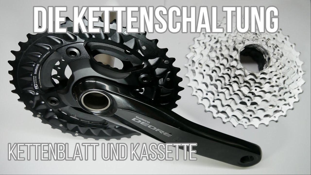 Wie funktioniert die Kettenschaltung? Teil 1 : Kettenblatt und Kassette