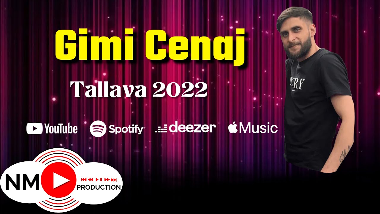 Gimi Cenaj - Tallava 2022 ( Per Gafurin )