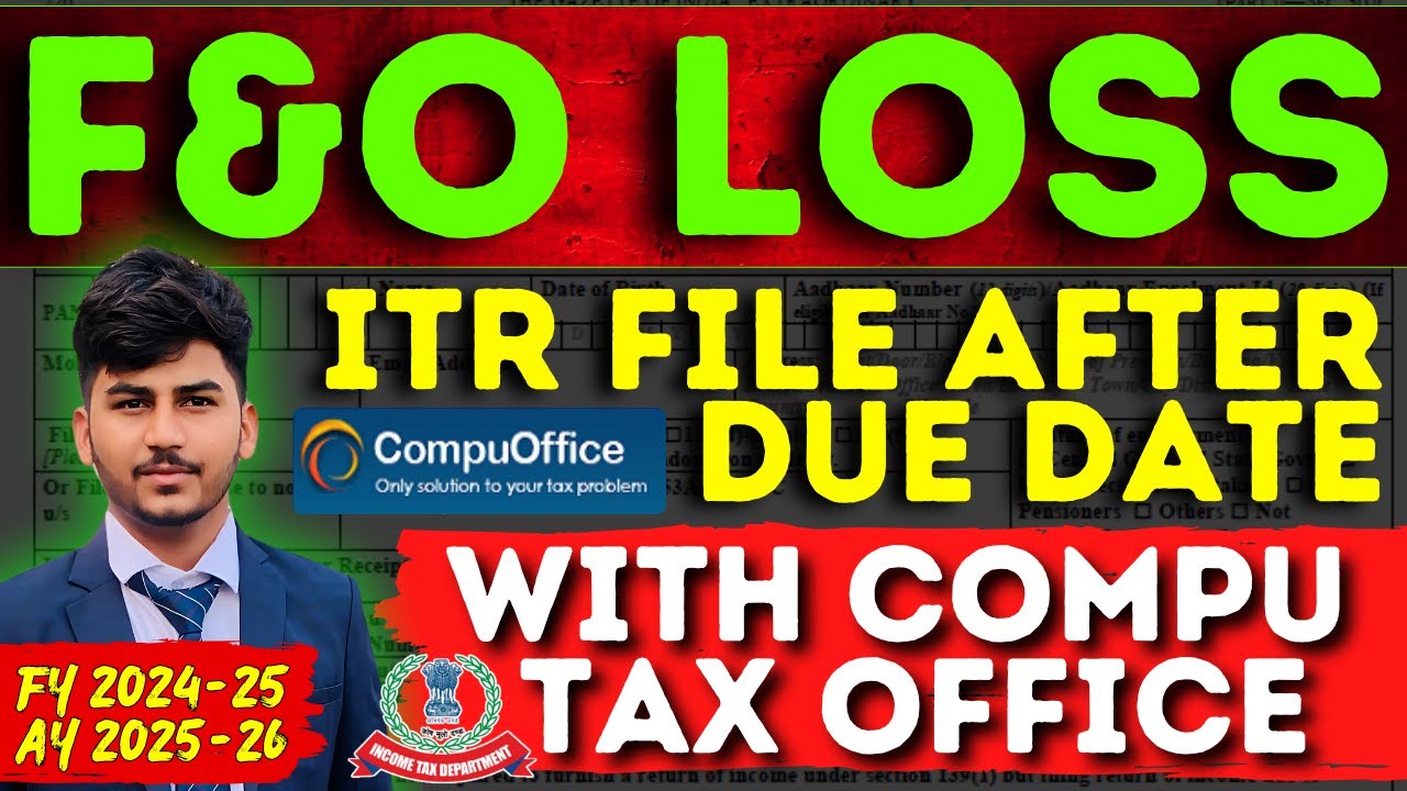 F&O Loss ITR Filed After Due Date With Compu tax Office #taxkundali #computax
