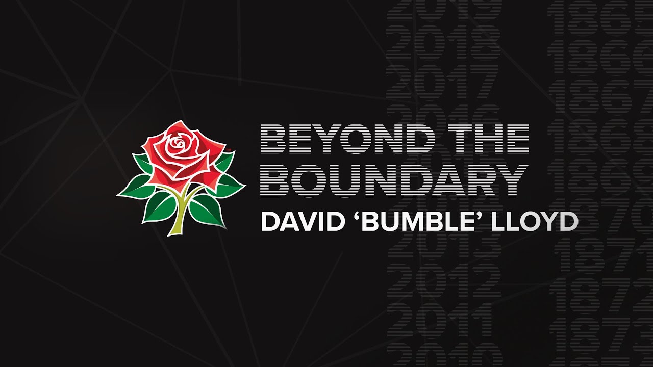 BEYOND THE BOUNDARY | David 'Bumble' Lloyd