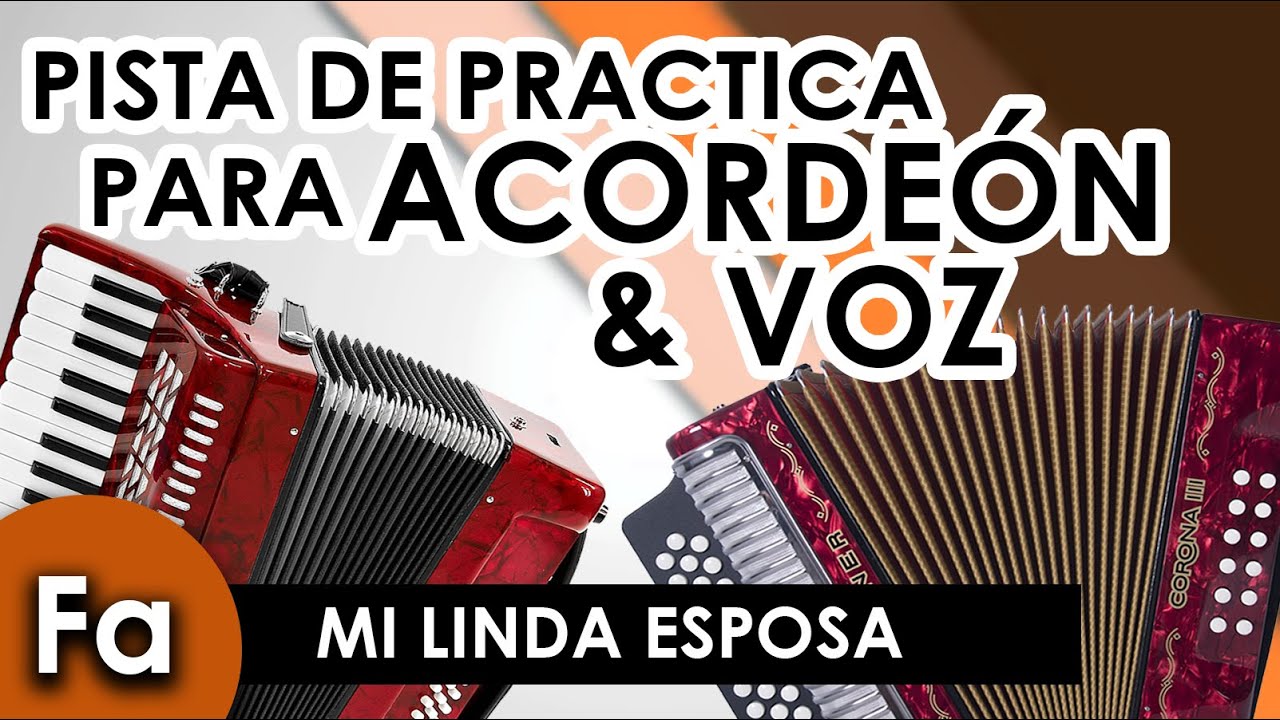 MI LINDA ESPOSA - Pista para practicar ACORDEÓN y VOZ - Karaoke