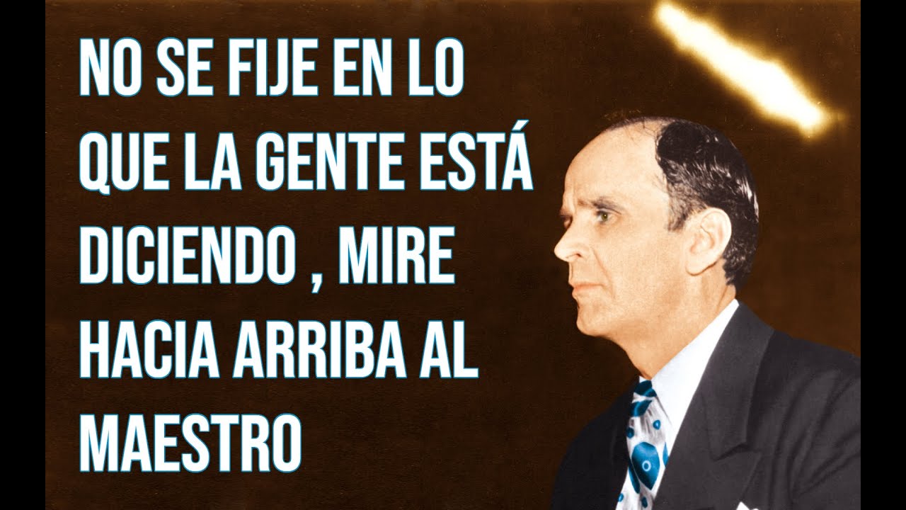 No se fije en lo que la gente está diciendo, mire hacia arriba al Maestro | Rev. William Branham