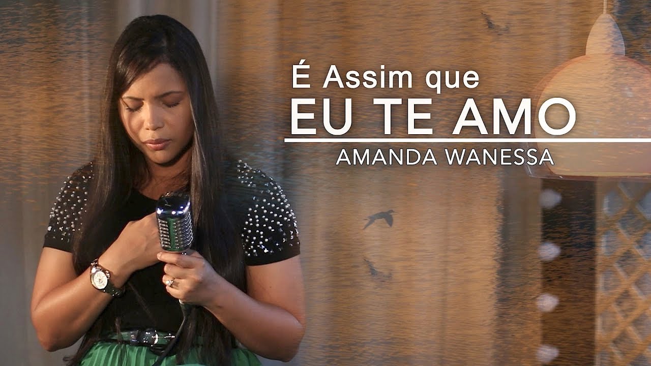 É Assim Que Eu Te Amo - Amanda Wanessa ( Voz e Piano ) #29