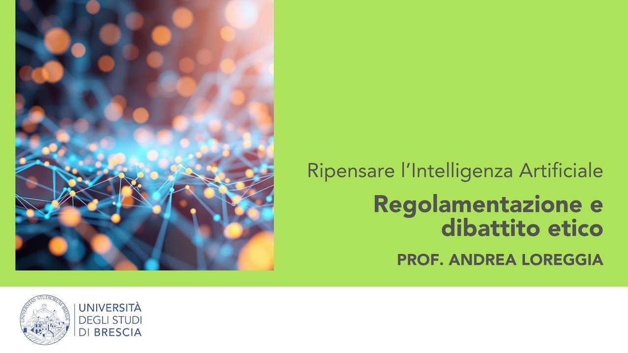 16 Prof. Andrea Loreggia -  Regolamentazione e dibattito etico