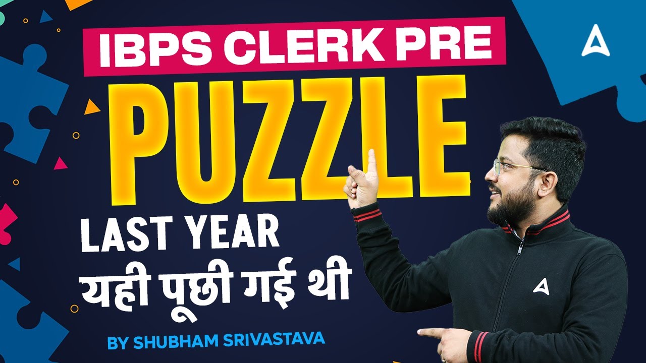 IBPS CLERK 2024 | Puzzles Questions Asked in IBPS Clerk & RRB Clerk | Shubham Srivastava
