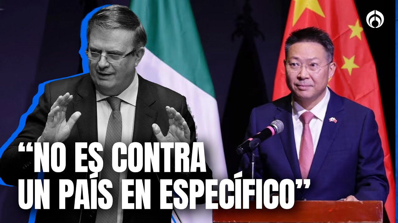 Ebrard defiende aranceles a China: &ldquo;Sin esto, M&eacute;xico perder&iacute;a 350 mil empleos&rdquo;