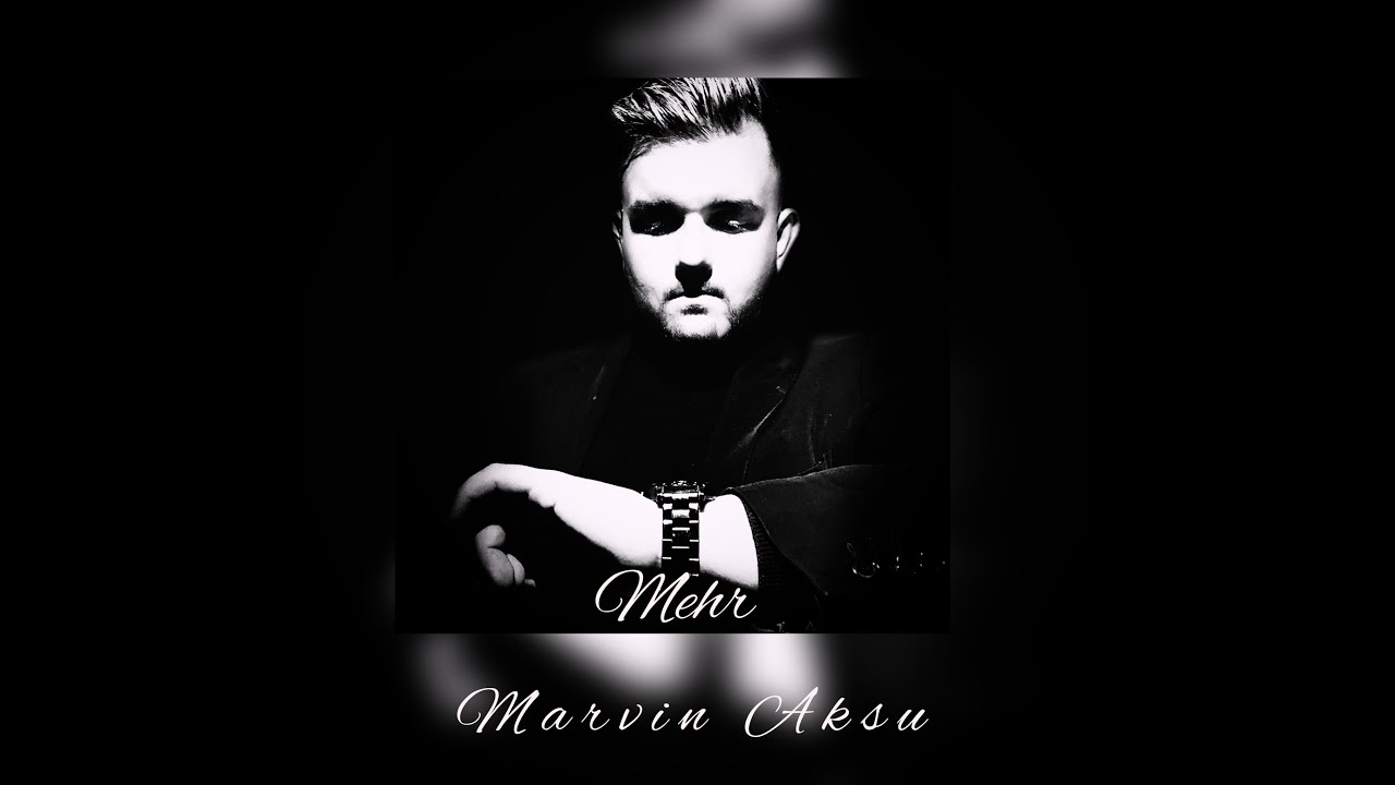 Marvin Aksu ~ Mehr