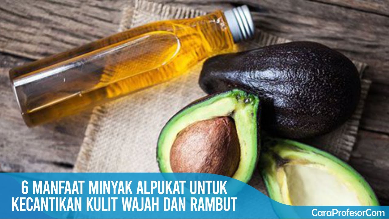6 Manfaat minyak alpukat untuk kecantikan kulit wajah dan rambut