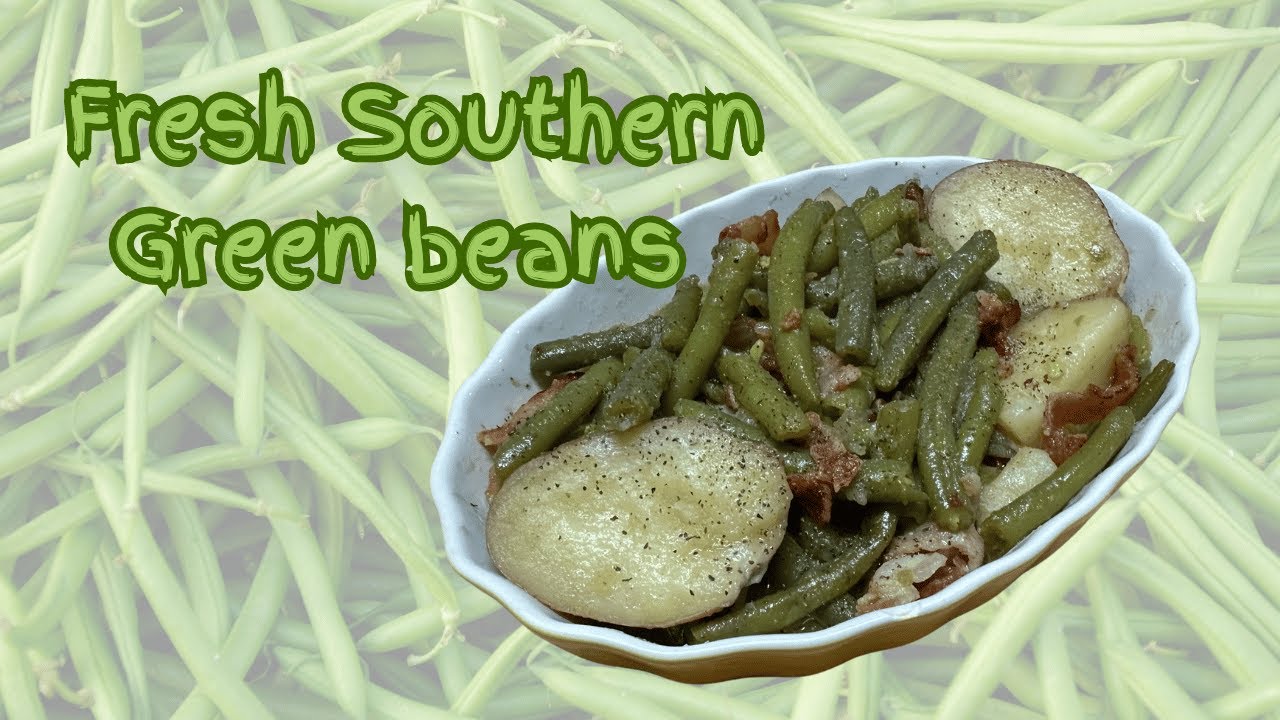 Fresh Southern Green Beans with Potatoes