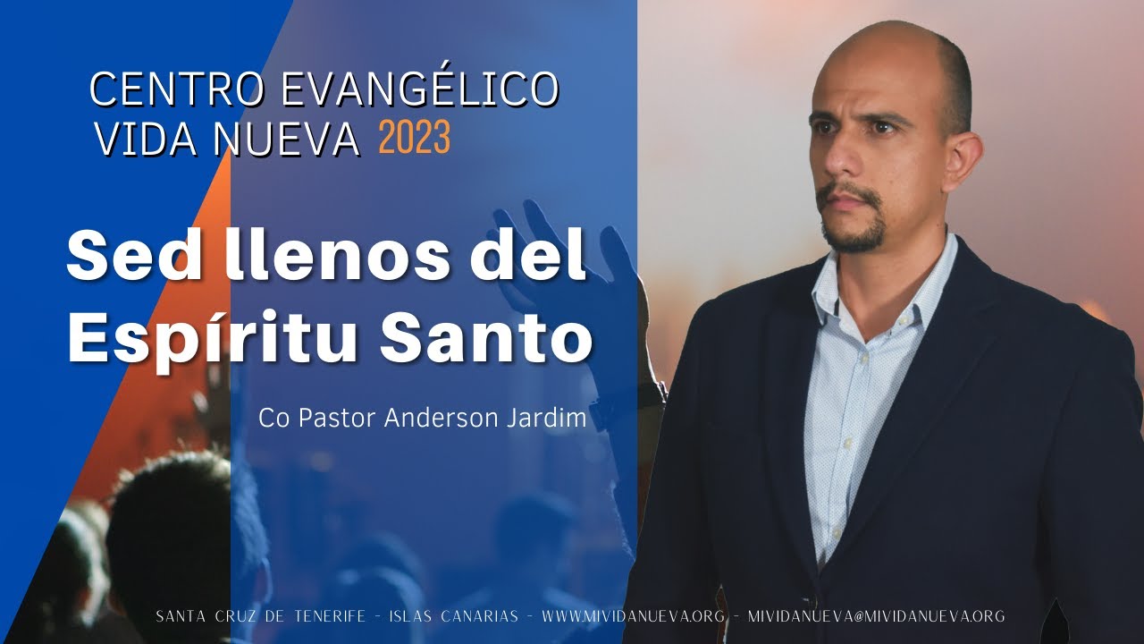 Sed llenos del Espíritu Santo - Co Pastor Anderson Jardim