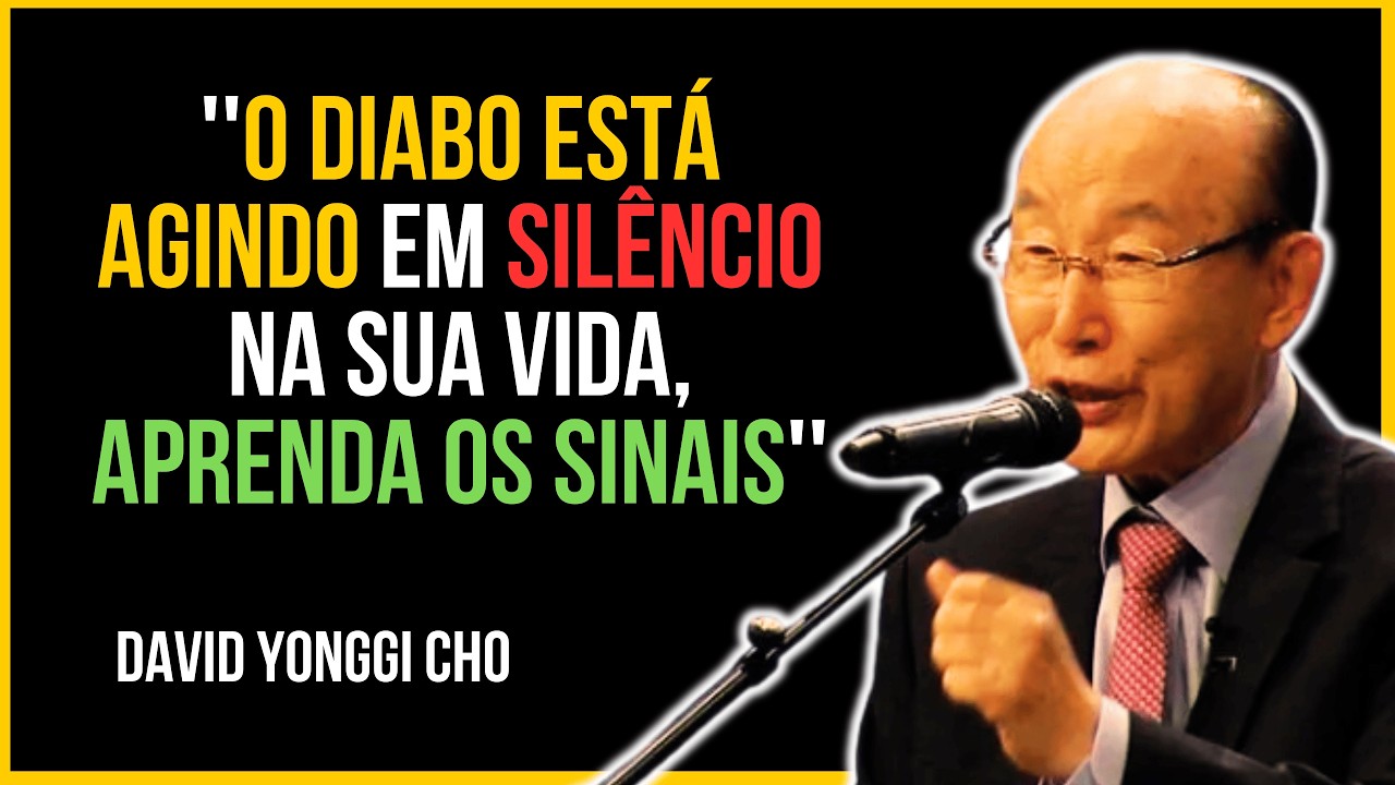 O Diabo Está Agindo em Silêncio na Sua Vida — Veja os Sinais - David Yonggi Cho