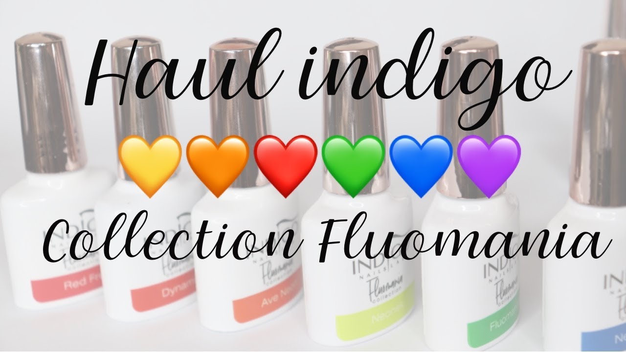 COLLECTION FLUOMANIA - Haul Indigo Nails ✨