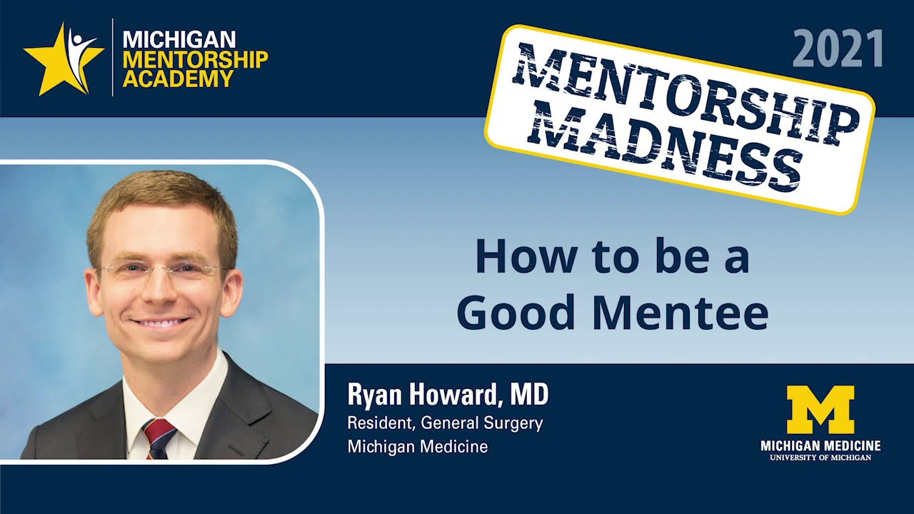 Ryan Howard, M.D. -  How to be a Good Mentee