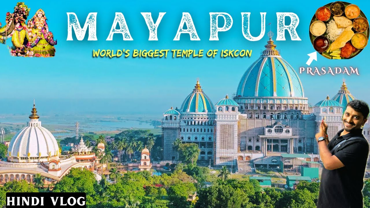 Mayapur Dham | Complete Travel Guide | All Places | Food | Guest House | ISKCON Mayapur