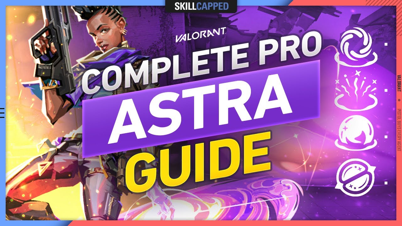 The ONLY ASTRA Guide You'll EVER NEED - Valorant Agent Guide, Tips and Tricks