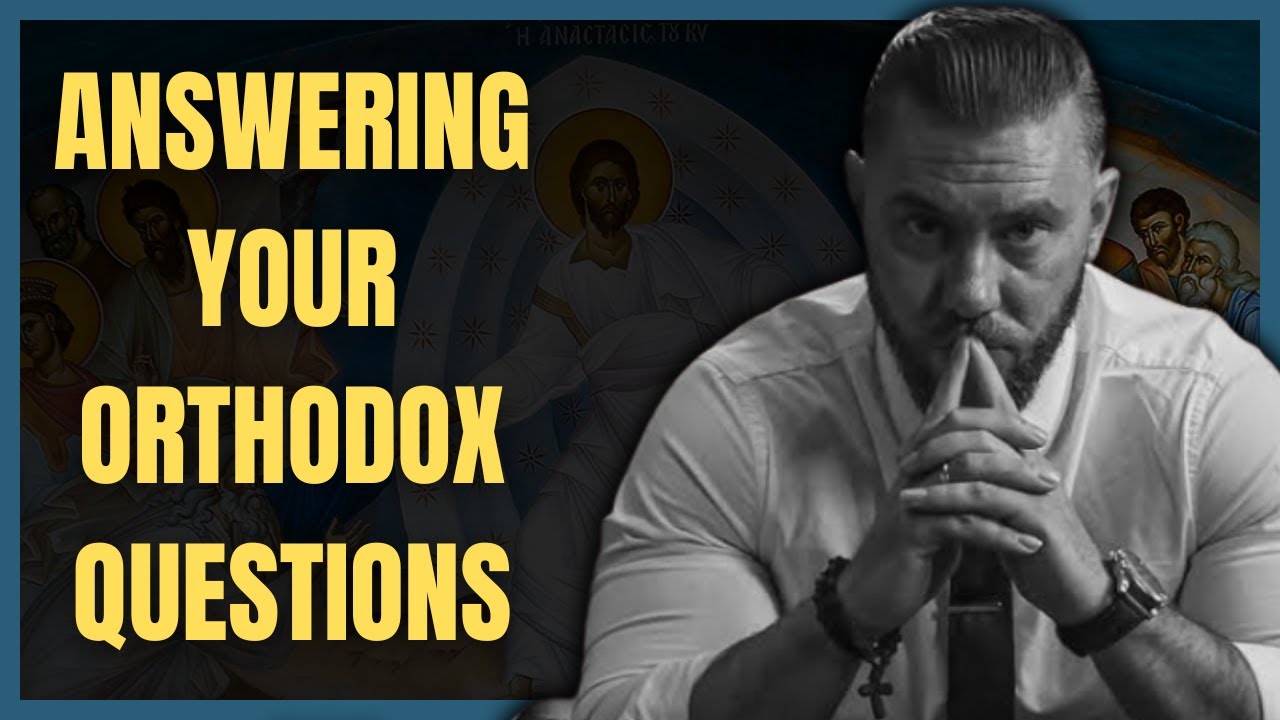 Answering Your Orthodox Questions w/ Dr David Patrick Harry PhD