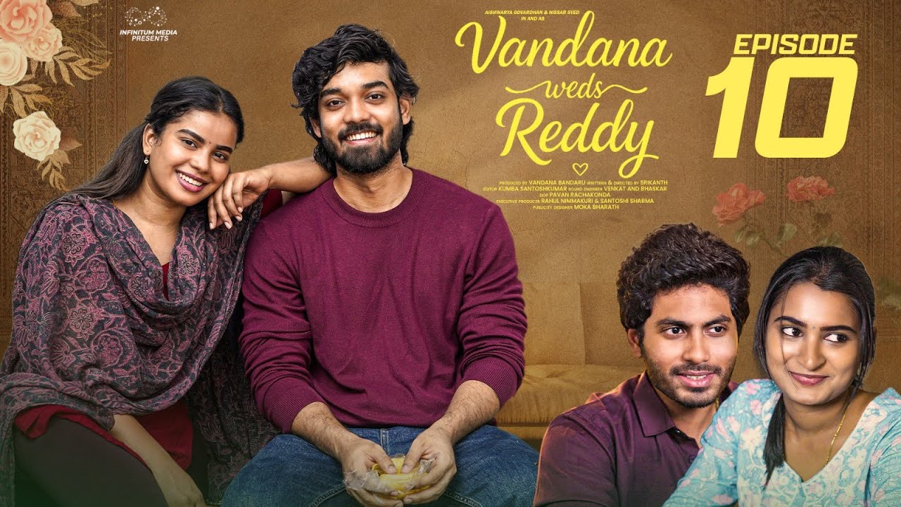 Vandana Weds Reddy | Episode - 10 | Vandana Official | Nissar Syed | Mohit Pedada | Infinitum Media