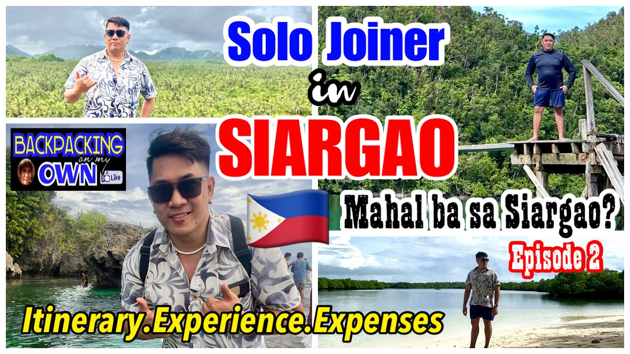SOLO JOINER IN SIARGAO | SIARGAO BUDGET LAND TOUR EXPERIENCE | Mahal ba sa SIARGAO Episode 2