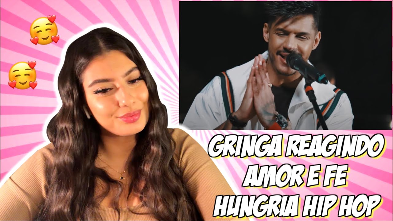 Gringa Reagindo A Amor E F&eacute; Hungria Hip Hop 🥺🇧🇷🇸🇪
