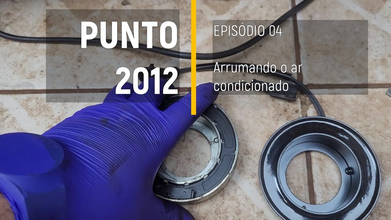 Fiat Punto 2012 -  Arrumando o ar condicionado - Episódio 04